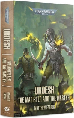 Games Workshop Urdesh: The Magister And The Martyr (Paperback)
